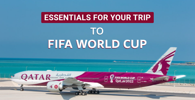 Essentials for FIFA World Cup Trip
